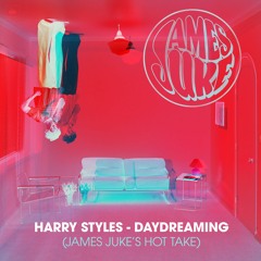 Harry Styles - Daydreaming (James Juke's Hot Take)