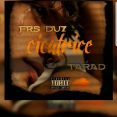 FRSDU7_-_FT _-_TARAD_-_CICATRICE 💔