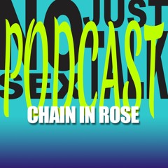 NSJT Podcast #14: Chain In Rose CHEST PUMP Mix