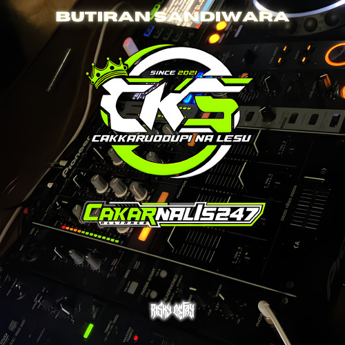 CKS - BUTIRAN SANDIWARA SUPER DUPER EXP [ RISKY DEFAY X ASWAN SDJ ] #CKS FAMILY