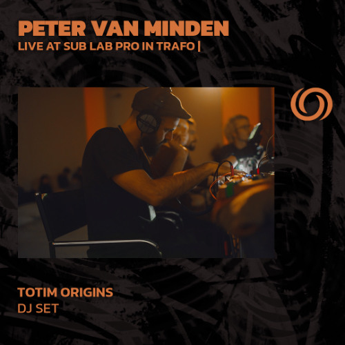 PETER VAN MINDEN - Live at SUB LAB PRO in Trafo | 11/062025