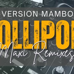 Darell - Lollipop ( Version Mambo) - (Maxi  Remixes)