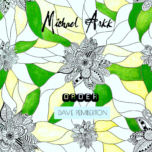 Order-Michael Arkk and Dave Pemberton