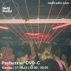 Netil Radio - Psybuzz w/ DVD-C - 17.09.23