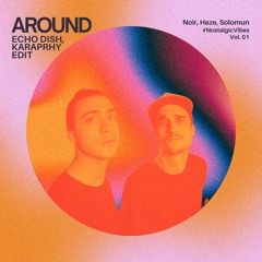 Around (Echo Dish, Karaprhy Edit)