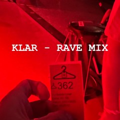 KLAR - RAVE MIX