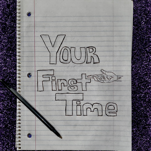 Your First Time