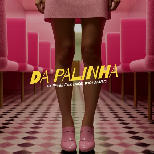 DA PALINHA - MC PIERRE E MC LUIGGI E GUGA DIVULGA
