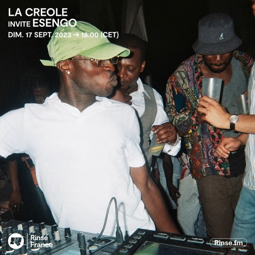 Stream LA CREOLE invite ESENGO - 17 Septembre 2023 by Rinse France
