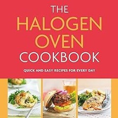 %[ The Halogen Oven Cookbook: Quick and easy recipes for every day BY: Maryanne Madden (Author)