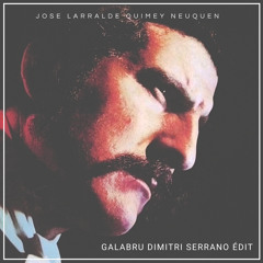 Quimey Neuquen Galabru & Dimitri Serrano Edit