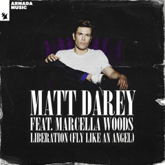 Matt Darey feat. Marcella Woods - Liberation (Fly Like An Angel) (Ferry Corsten Extended Remix)