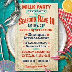 Live from Milk Party | Seafood Rave III | Los Angeles, CA