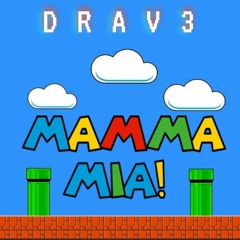Drav3 - Mamma Mía (Original Mix)