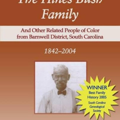 READ EPUB 📰 The Hines Bush Family: And Other Related People of Color from Barnwell D