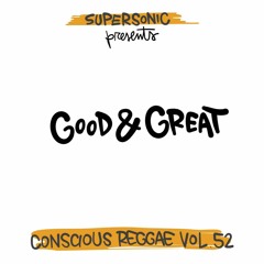 Supersonic Conscious Reggae Vol.52 "Good & Great"