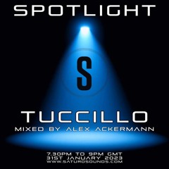 Spotlight on TUCCILLO - Mixed by ALEX ACKERMANN