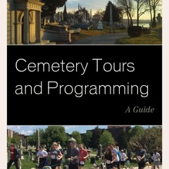 PDF_⚡ Cemetery Tours and Programming: A Guide (American Association for State an