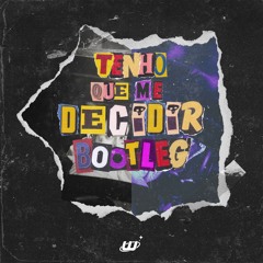 Mc PH, Borges, Wiu (Pedro Lotto, Wey) - Tenho Que Me Decidir (Wonst Bootleg)
