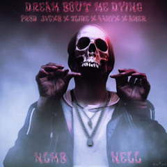 NLMB NELL - DREAM BOUT ME DYING [ PROD. @JVCXB + @ITSSLIDE + @44NYX + @AMERXI ]