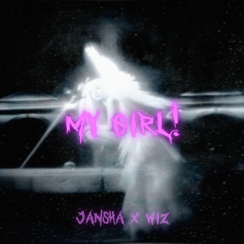 My Girl! w/ Wiz!