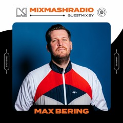 Laidback Luke Presents: Max Bering Guestmix | Mixmash Radio #429