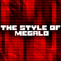 THE STYLE OF MEGALO