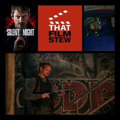 That Film Stew Ep 458 - Silent Night (Review)