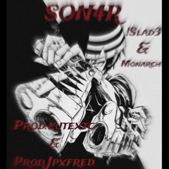 S0N4R w/ !Slad3 (prod. kutextc & jpxfred)
