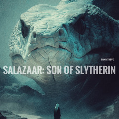 SALAZAAR: King of Slytherin