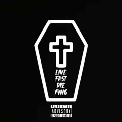 LIVE FAST DIE YVNG (PROD. by mxxn13)