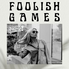 Foolish Games