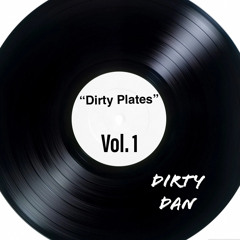 "Dirty Plates" Vol.1
