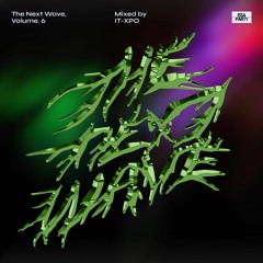 The Next Wave, Volume. 6 - Mixed by IT-XPO