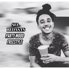 SEL. REDANTS PARTY MOOD (FREESTYLE)