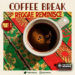 Private Ryan Presents Coffee Break (Reggae Reminisce Pt 1)