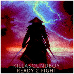 READY 2 FIGHT (Electro Dub-Step)