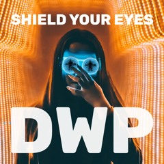 Shield Your Eyes