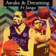Awake & Dreaming (feat. Janga)