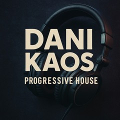 Dani Kaos - Progressive House (November 2025)