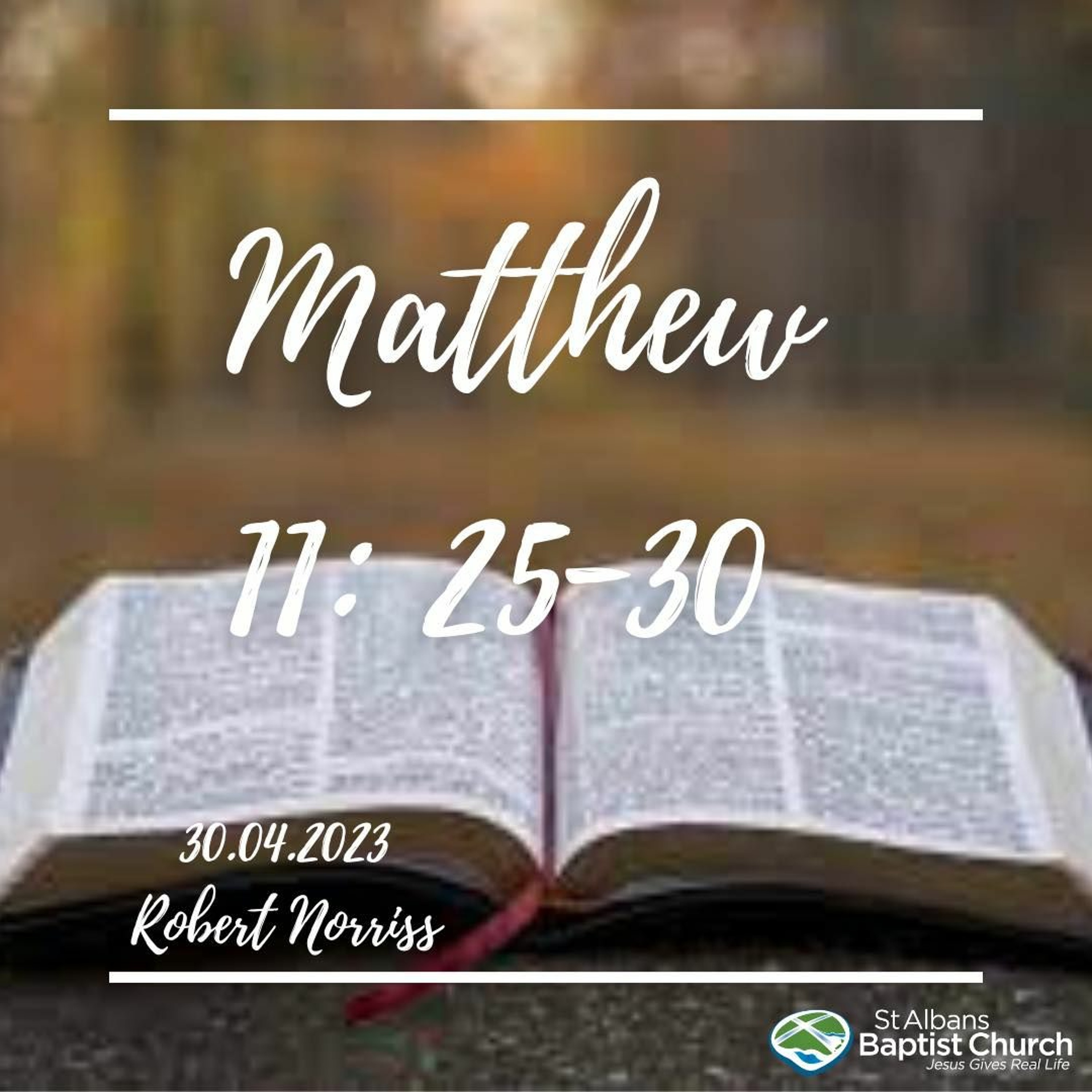 30.04.2023 - Matthew 11 - Robert Norriss episode artwork