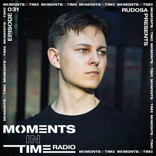 Moments In Time Radio Show 031 - Illiya Korniyenko