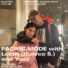 PACIFIC MODE with Loidis (Huerco S.) and Yumi｜2025年10月28日