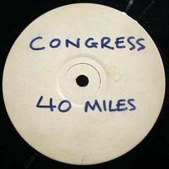 Congress 40 miles 2022 remix