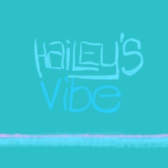 Hailey's Vibe