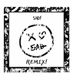 XXX tentacion - Sad! (MAHO Remix)