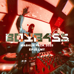 BOYB4SS EDM MASHUP PACK 2025 EP18 [GuarachaHouse] LMT