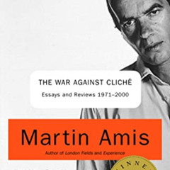 [ACCESS] EBOOK 💓 The War Against Cliche: Essays and Reviews 1971-2000 (Vintage Inter