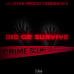 Die Or Survive Feat. 66rxch x Ygbbenderr