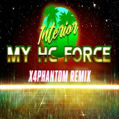 Interior - My Hardcore Force (X4phantom Remix) [204BPM]